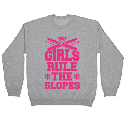 Girls Rule The Ski Slopes Pullover