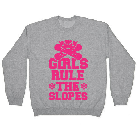 Girls Rule The Snowboarding Slopes Pullover