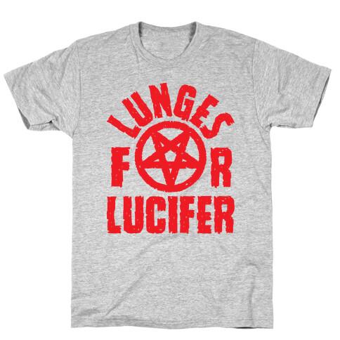 Lunges For Lucifer T-Shirt