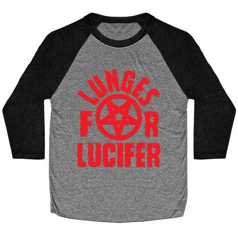 Lunges For Lucifer Baseball Tee