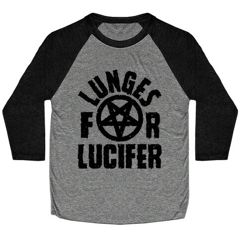 Lunges For Lucifer Baseball Tee