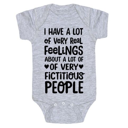 I Have A Lot Of Very Real Feelings About Fictitious People Baby One-Piece