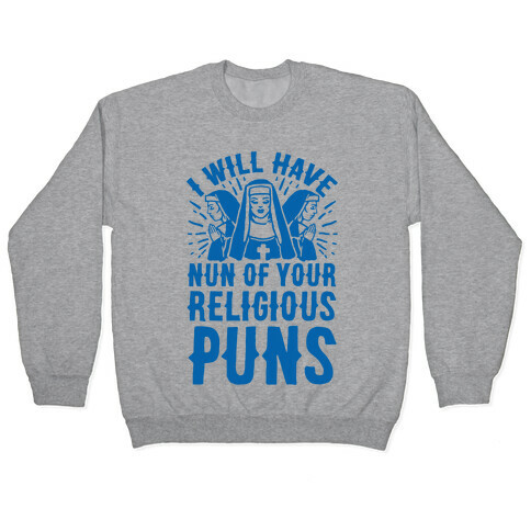 Nun Puns Pullover