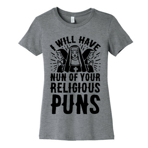 Nun Puns Womens T-Shirt