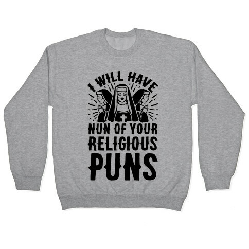 Nun Puns Pullover