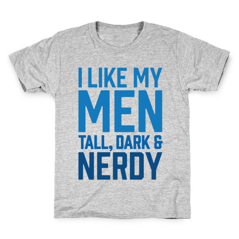 I Like My Men Tall, Dark and Nerdy Kids T-Shirt