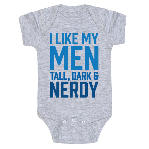 I Like My Men Tall, Dark and Nerdy Baby One-Piece
