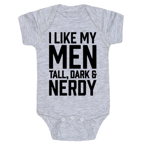 I Like My Men Tall, Dark and Nerdy Baby One-Piece