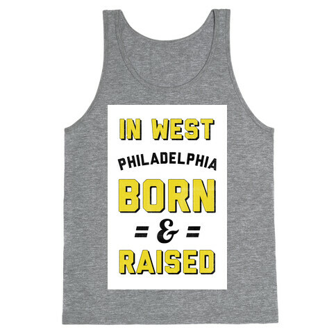 In West Philadelphia Born & Raised (taxi tank) Tank Top