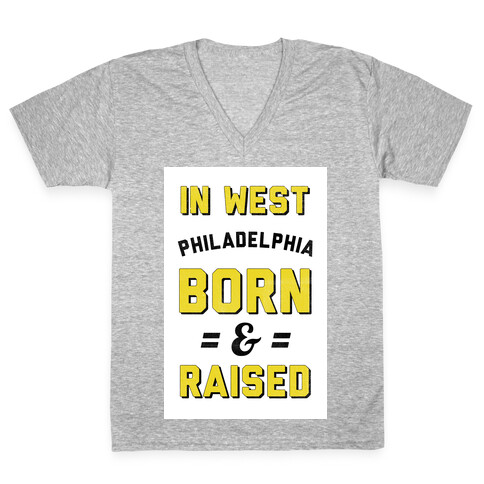 In West Philadelphia Born & Raised (taxi tank) V-Neck Tee Shirt