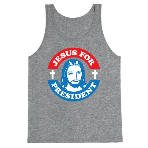 Jesus For President Tank Top