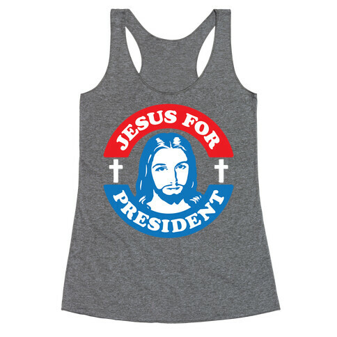 Jesus For President Racerback Tank Top