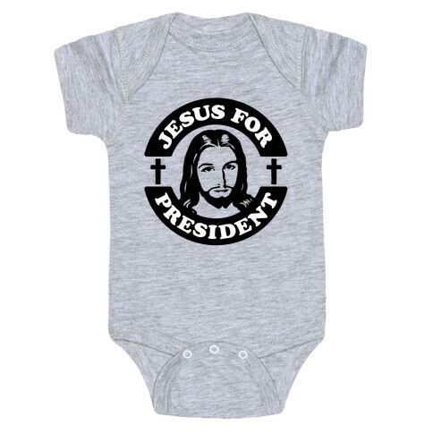Jesus For President Baby One-Piece