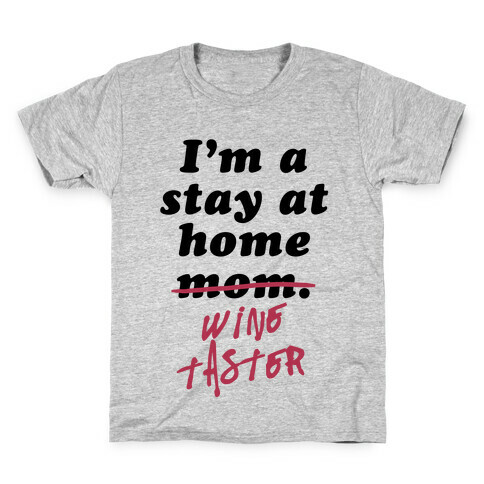 Stay at Home Wine Taster Kids T-Shirt