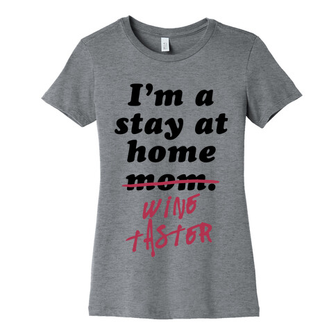 Stay at Home Wine Taster Womens T-Shirt