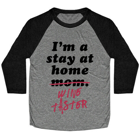 Stay at Home Wine Taster Baseball Tee