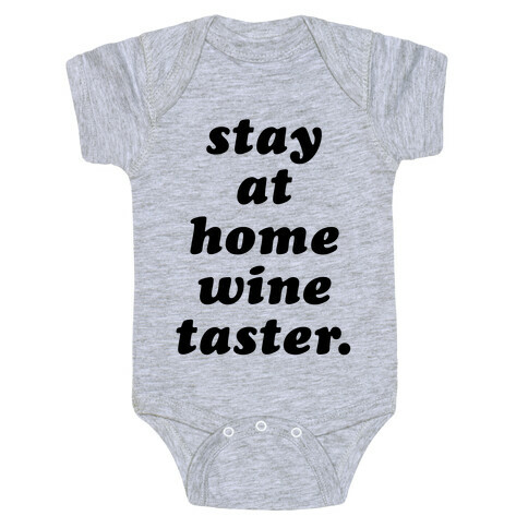 Stay at Home Wine Taster Baby One-Piece