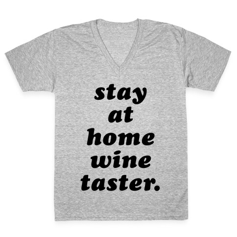 Stay at Home Wine Taster V-Neck Tee Shirt