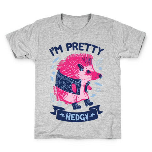 I'm Pretty Hedgy Kids T-Shirt