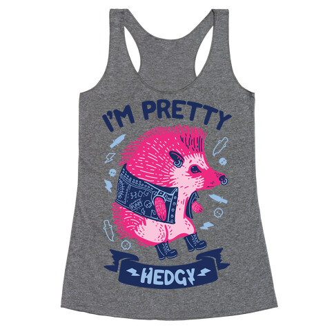 I'm Pretty Hedgy Racerback Tank Top