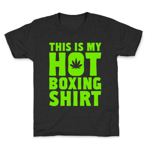 This Is My Hotboxing Shirt Kids T-Shirt