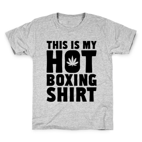 This Is My Hotboxing Shirt Kids T-Shirt