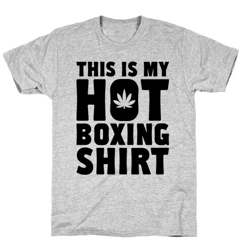 This Is My Hotboxing Shirt T-Shirt