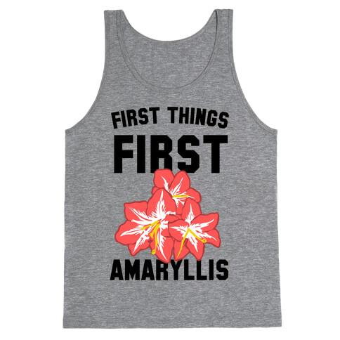 First Things First Amaryllis Tank Top