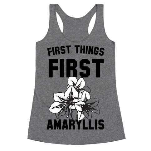 First Things First Amaryllis Racerback Tank Top