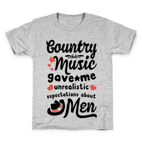 Country Music Gave Me Unrealistic Expectations About Men Kids T-Shirt
