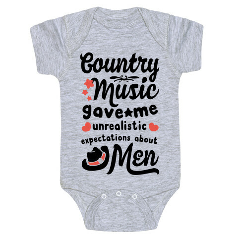 Country Music Gave Me Unrealistic Expectations About Men Baby One-Piece