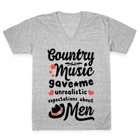 Country Music Gave Me Unrealistic Expectations About Men V-Neck Tee Shirt