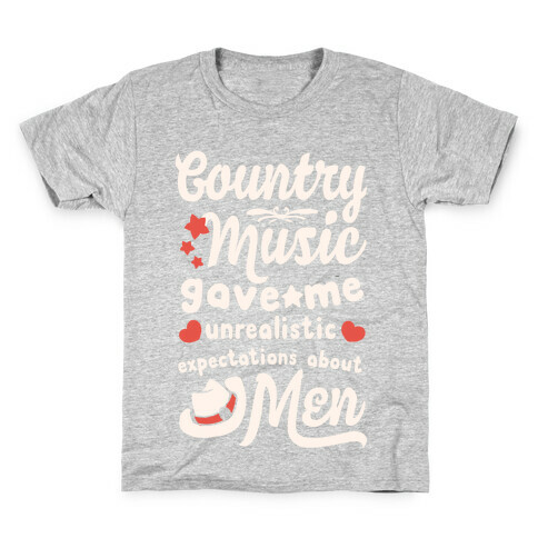 Country Music Gave Me Unrealistic Expectations About Men Kids T-Shirt