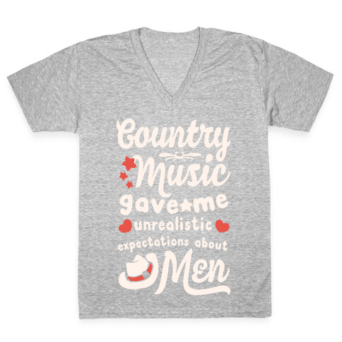 Country Music Gave Me Unrealistic Expectations About Men V-Neck Tee Shirt