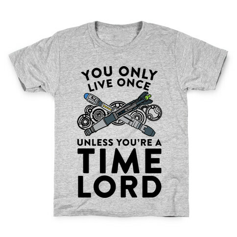 You Only Live Once Unless You're A Time Lord Kids T-Shirt