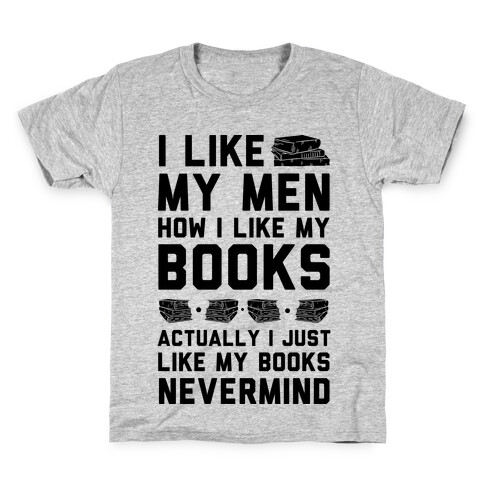 I Like My Men How I Like My Books Kids T-Shirt
