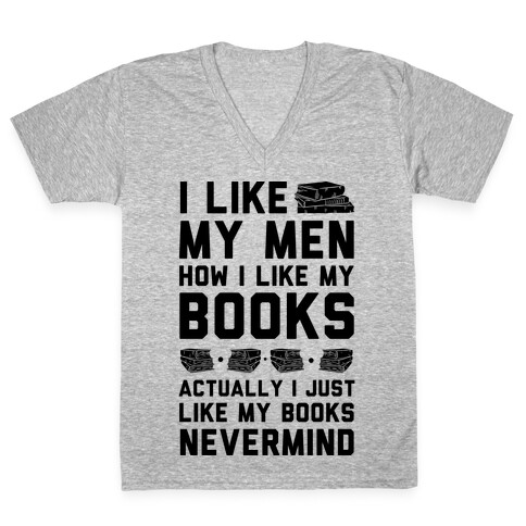 I Like My Men How I Like My Books V-Neck Tee Shirt