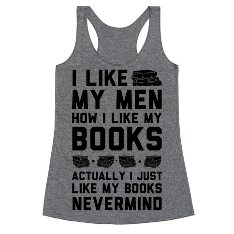 I Like My Men How I Like My Books Racerback Tank Top