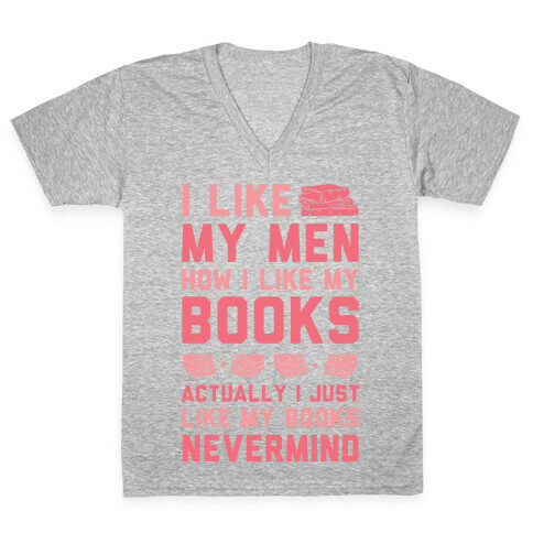 I Like My Men How I Like My Books V-Neck Tee Shirt