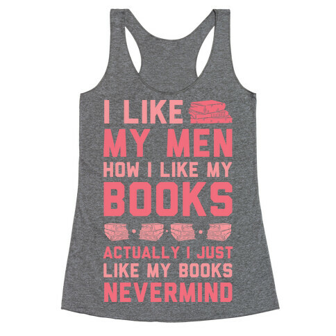 I Like My Men How I Like My Books Racerback Tank Top