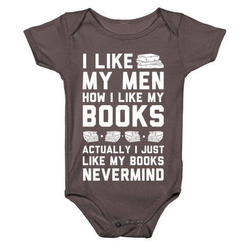 I Like My Men How I Like My Books Baby One-Piece