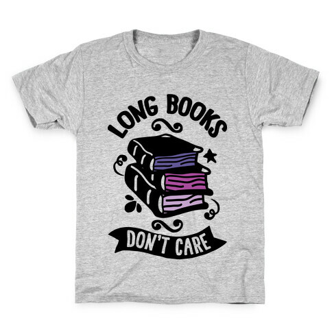 Long Books Don't Care Kids T-Shirt