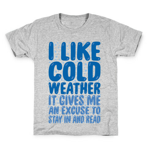 I Like Cold Weather Kids T-Shirt
