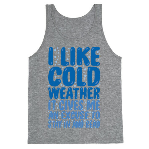 I Like Cold Weather Tank Top
