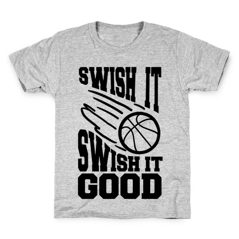 Swish It Swish It Good Kids T-Shirt