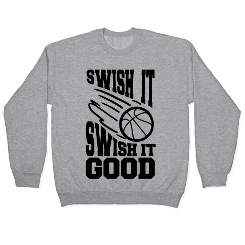 Swish It Swish It Good Pullover