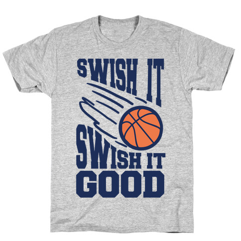 Swish It Swish It Good T-Shirt