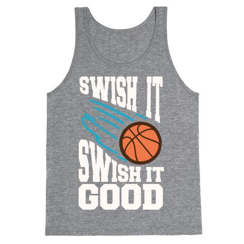 Swish It Swish It Good Tank Top