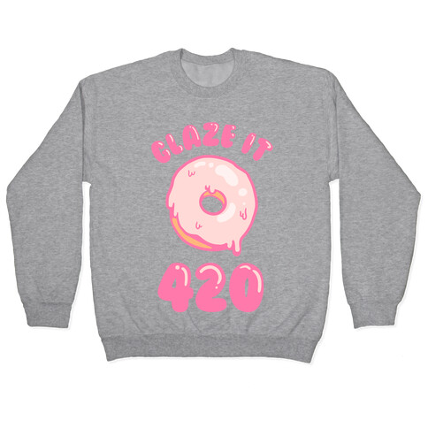 Glaze It 420 Donut Pullover