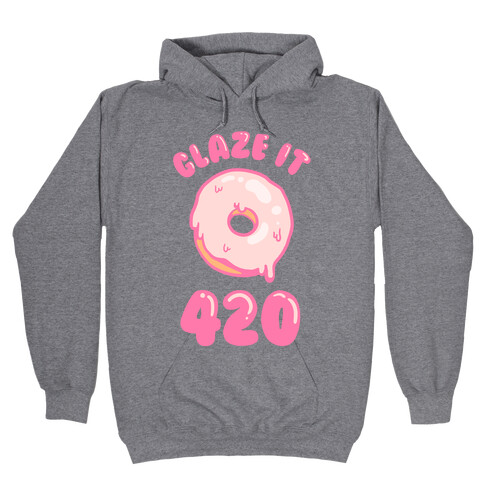 Glaze It 420 Donut Hooded Sweatshirt